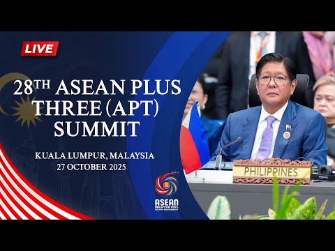 28th ASEAN Plus Three (APT) Summit 10/27/2025