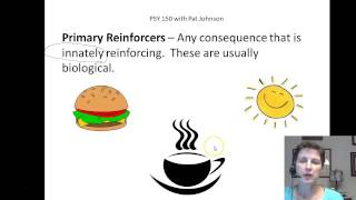 PSY 150 Operant Conditioning Types of Reinforcers