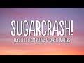 ElyOtto SugarCrash Lyrics Ft Kim Petras Curtis Waters
