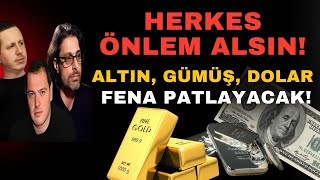 HERKES ÖNLEM ALSIN! ALTIN, GÜMÜŞ, DOLAR FENA PATLAYACAK!