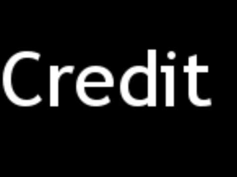 How to Pronounce Credit