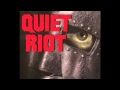 Quiet Riot - I Can't Make You Love Me