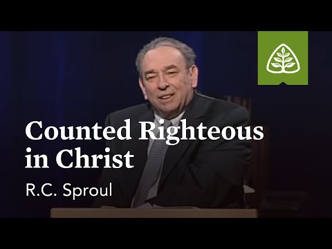 R.C. Sproul: Counted Righteous in Christ