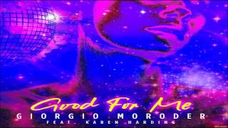 Giorgio Moroder &amp; Karen Harding - Good For Me  (POP MUSIC)