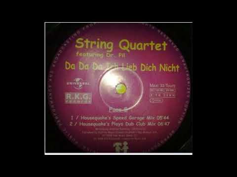 String Quartet Ft Dr Pil -  Da Da Da Ich Lieb Dich Nicht (Housequake's Playa Dub Club Mix)