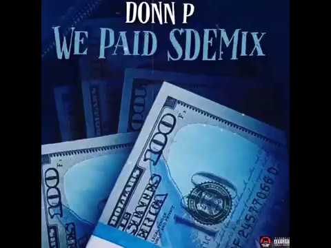 Donn P - “We Paid” [Drop Mix]