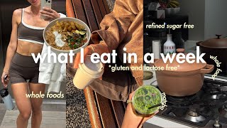what I eat in a busy week [gf, lf & whole food] 🍓⭐️