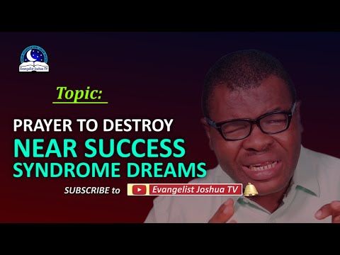 Prayer To Destroy Near Success Syndrome Dreams - The Spirit of Almost There But Never There