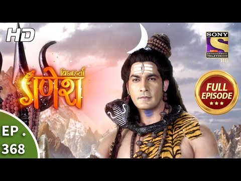 Vighnaharta Ganesh - Ep 368 - Full Episode - 17th January, 2019