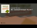 #8 - Comment invoquer ALLAH ?