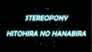 Stereophony - Hitohira No Hanabira (Lyric)