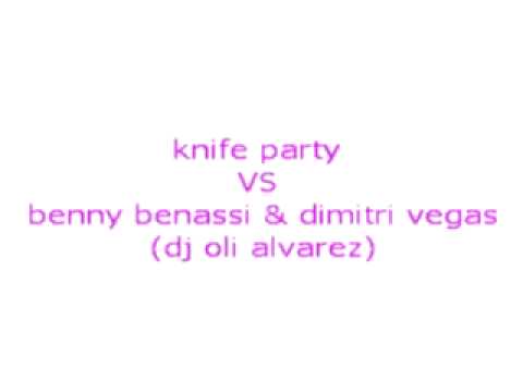 knife party VS dimitri vegas benny bennassi (dj oli alvarez)