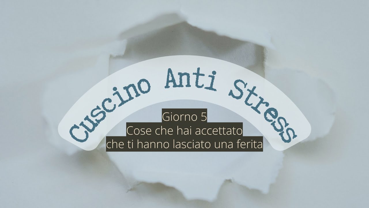 Cuscino Antistress | Episodio 5 – Cose che hai accettato che ti hanno lasciato una ferita