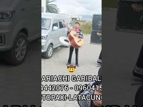 Mariachi Garibaldi Latacunga
