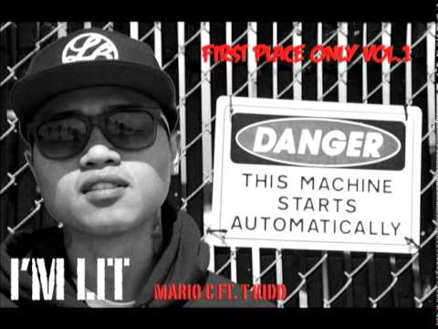 I'm Lit - (Mixtape Track) Mario C Feat. T Kidd