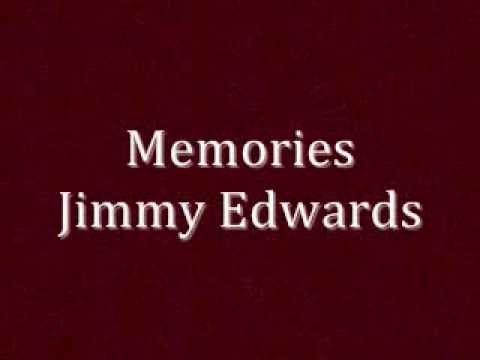 Jimmy Edwards- Memories