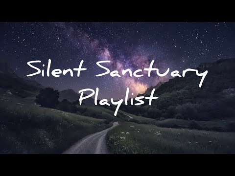 Silent Sanctuary Non-Stop Playlist (37 Songs)