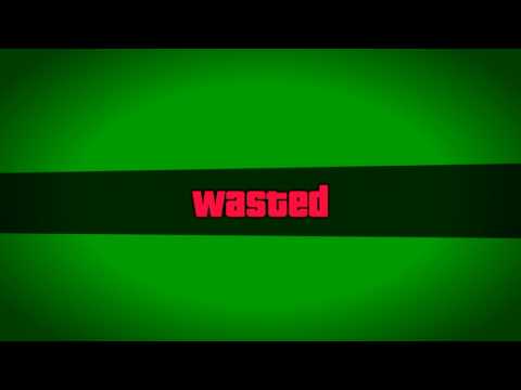 GTA 5 Wasted green screen Chroma key