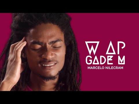 Marcelo Nilecram - W ap Gade M
