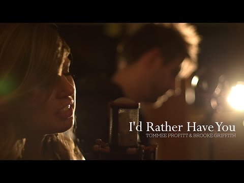 I'd Rather Have You - Tommee Profitt & Brooke Griffith