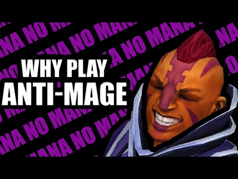 WHY PLAY ANTI-MAGE || DOTA 2