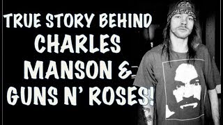 Guns N&#39; Roses:True Story Behind Charles Manson &amp; GNR Look At Your Game Girl (Spaghetti Incident)