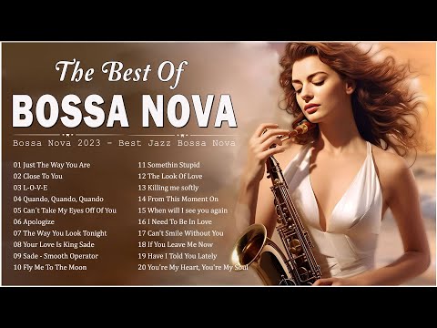 Most Jazz Bossa Nova Music Collection 🍭 70s 80s 90s Bossa Nova Songs 🧀 Relaxing Bossa Nova Covers