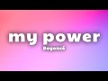 Beyoncé MY POWER Lyrics