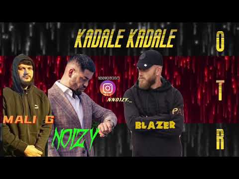 Noizy FT. Mali G & Blazer - KADALE KADALE #otr