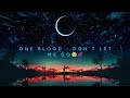ONE BLOOD - DON’T LET ME GO |Official| #namibianmusic