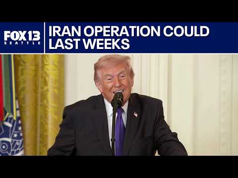 Trump says Iran operation could last 4-5 weeks | FOX 13 Seattle