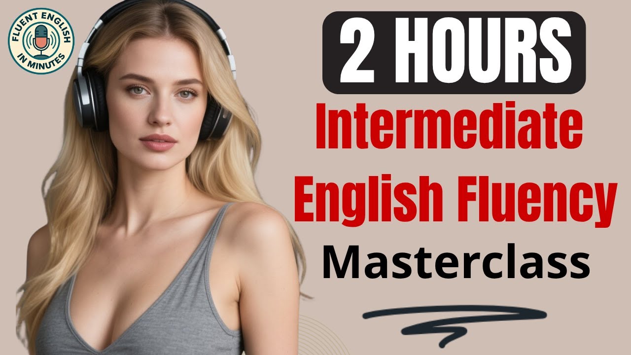 Intermediate English Fluency Training | B1 & B2 Listening and Speaking Practice Podcast