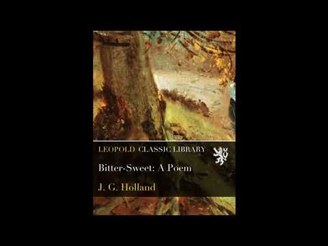 Bitter-Sweet: A Poem by J. G. Holland — free full audiobook