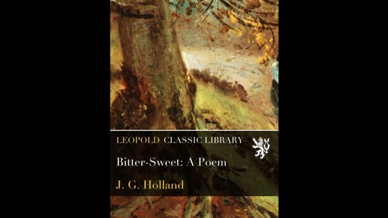 Bitter-Sweet: A Poem