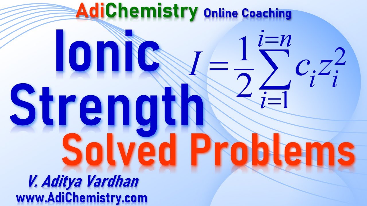 Ionic strength - Solved problems-electrochemistry-calculation-example-IIT JEE NEET JAM CSIR NET GATE