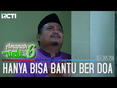 Tidak Bisa Membantu Ustadz Untung Hanya Berdoa - Amanah Wali 6