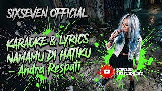 Download lagu  Namamu Di Hatiku – Andra Respati (Karaoke   Lirik) 🎤🎶 mp3