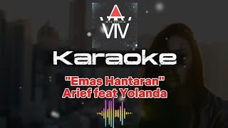Download lagu Emas Hantaran - Arief feat Yollanda (Karaoke) mp3 Download lagu Emas Hantaran - Arief feat Yollanda (Karaoke) mp3