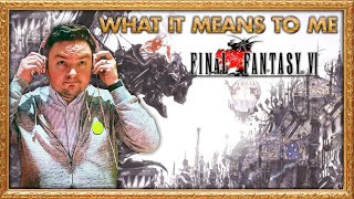 What Final Fantasy VI Means To Me - Sebastian Deken