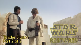 Star Wars Tosche Station, Part 2 of 2 (Tosche Station) Deleted scene Restored 4K