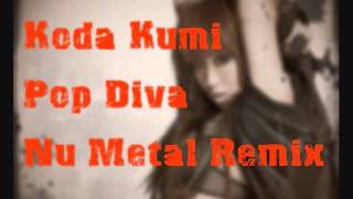 KODA KUMI　Pop Diva　（Nu Metal Remix)