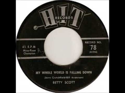 My Whole World is Falling Down ~ Betty Scott (1963)