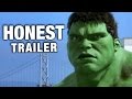 Honest Trailers Hulk 2003