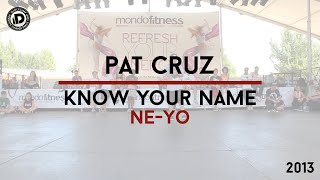 Pat Cruz Choreography &quot;Know your Name - Ne-Yo&quot; - IDANCECAMP 2013