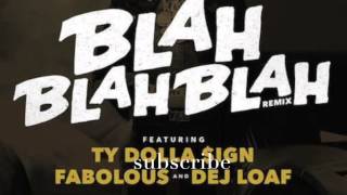 Rich Homie Quan - Blah Blah Blah (Remix) Feat. Ty Dolla Sign, Fabolous &amp; Dej Loaf