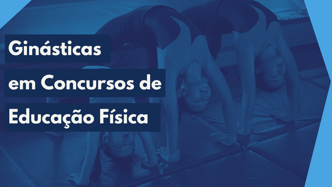 Ginásticas em Concursos de Educação Física - Resolução de Questões