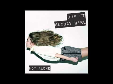 DHP ft Sunday Girl   Not Alone (Mobin Master & Tate Strauss Remix)