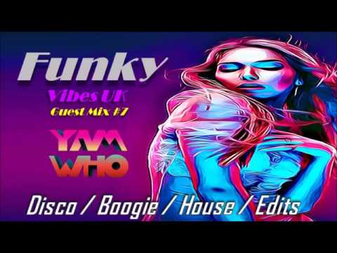 Disco House Mix 2019 - YamWho? - Funky Vibes Uk Guest Mix #7  (100% Disco, Boogie & Funky House)