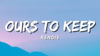 Download lagu Kendis - Ours To Keep Feat Adis (Lyric) mp3 Download lagu Kendis - Ours To Keep Feat Adis (Lyric) mp3