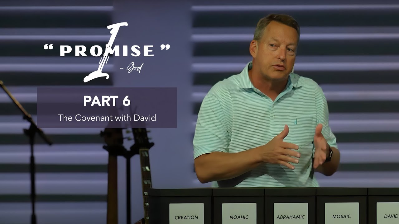 I Promise, Part 6: The Covenant with David